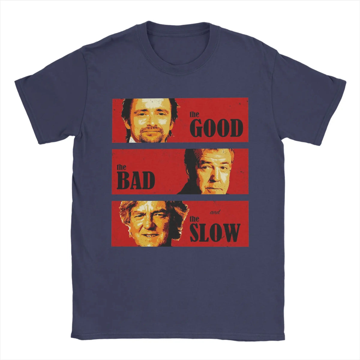 Jeremy Clarkson Hammond May Tribute T-Shirt for Men The Good Bad and Slow Novelty Tee Shirt Short Sleeve T Shirt Gift Idea merch