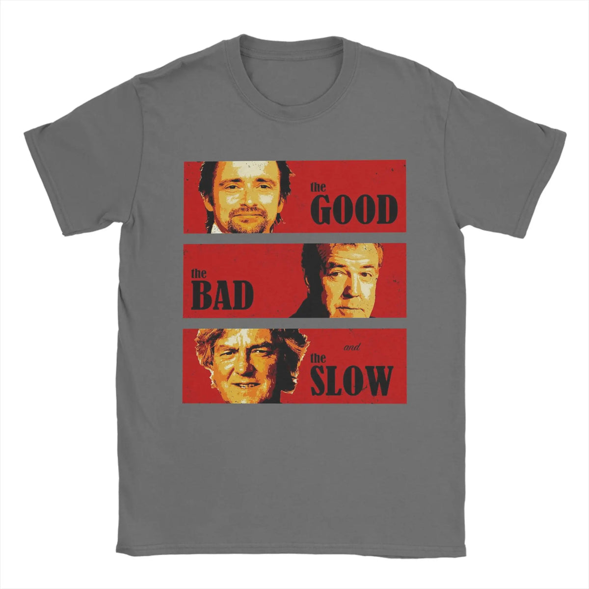 Jeremy Clarkson Hammond May Tribute T-Shirt for Men The Good Bad and Slow Novelty Tee Shirt Short Sleeve T Shirt Gift Idea merch